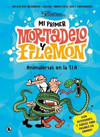 Animalerías en la T.I.A. (Mi primer Mortadelo y Filemón) | 9788402430076 | Ibáñez, Francisco | Librería Castillón - Comprar libros online Aragón, Barbastro