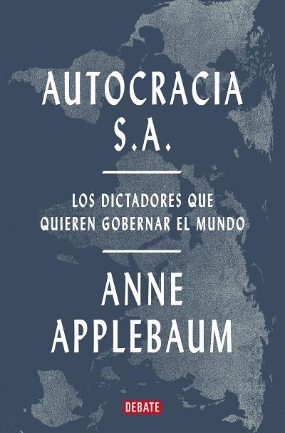 Autocracia S.A. | 9788419642967 | Applebaum, Anne | Librería Castillón - Comprar libros online Aragón, Barbastro