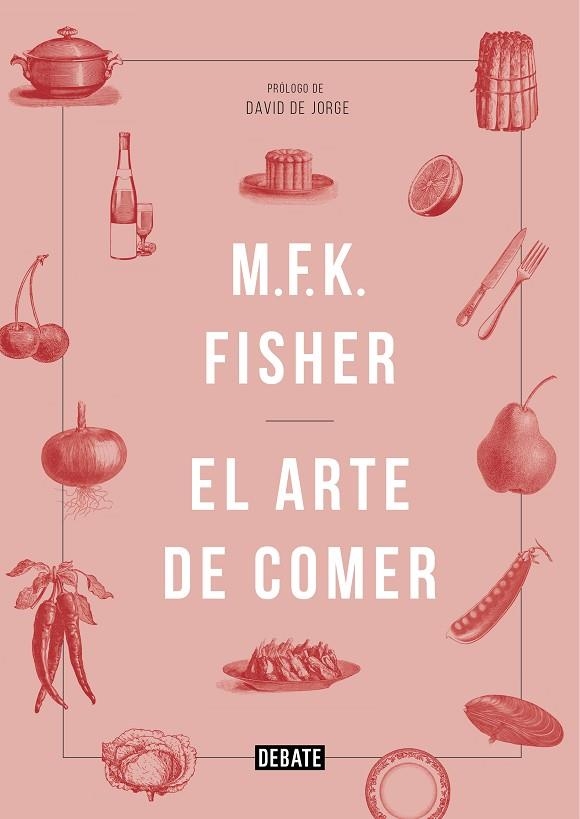 El arte de comer | 9788419951113 | Fisher, M.F.K. | Librería Castillón - Comprar libros online Aragón, Barbastro