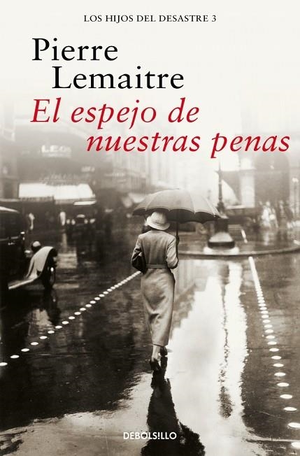 El espejo de nuestras penas (Los hijos del desastre 3) | 9788466377850 | Lemaitre, Pierre | Librería Castillón - Comprar libros online Aragón, Barbastro