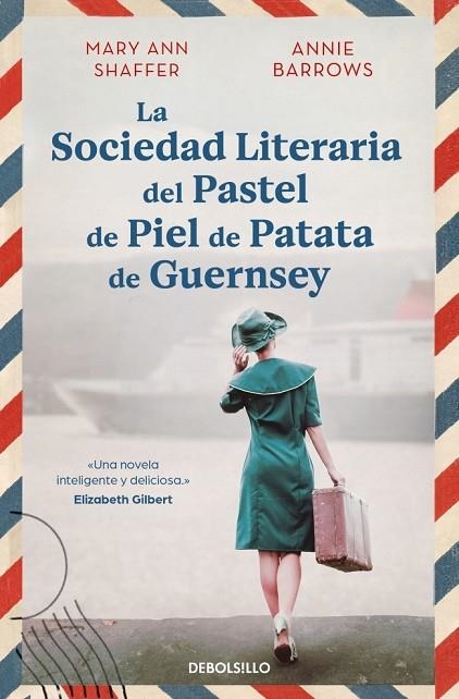 La sociedad literaria del pastel de piel de patata de Guernsey | 9788466377645 | Shaffer, Mary Ann/Barrows, Annie | Librería Castillón - Comprar libros online Aragón, Barbastro