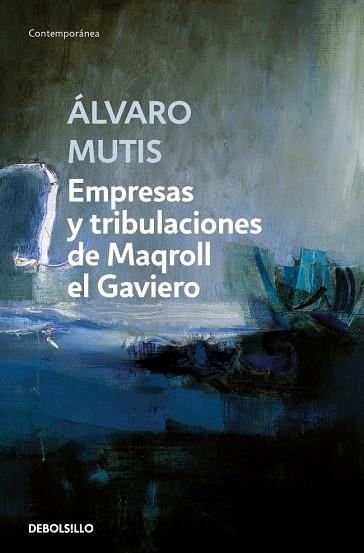 Empresas y tribulaciones de Maqroll el Gaviero | 9788466362160 | Mutis, Álvaro | Librería Castillón - Comprar libros online Aragón, Barbastro