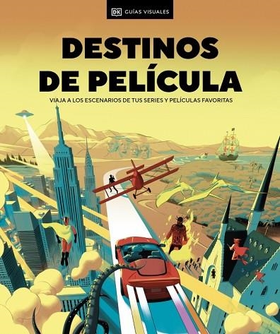 Destinos de película | 9780241700334 | DK | Librería Castillón - Comprar libros online Aragón, Barbastro