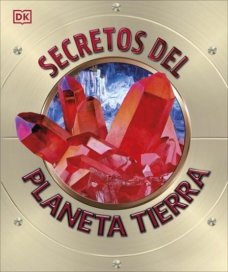 Secretos del planeta Tierra | 9780241702987 | DK | Librería Castillón - Comprar libros online Aragón, Barbastro