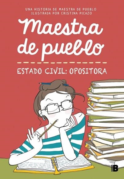 Maestra de pueblo. Estado civil: opositora | 9788466679176 | Maestra de pueblo/Picazo, Cristina | Librería Castillón - Comprar libros online Aragón, Barbastro