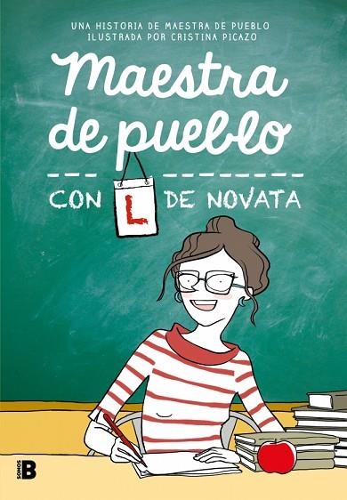 Maestra de pueblo con L de novata | 9788466679152 | Maestra de pueblo/Picazo, Cristina | Librería Castillón - Comprar libros online Aragón, Barbastro