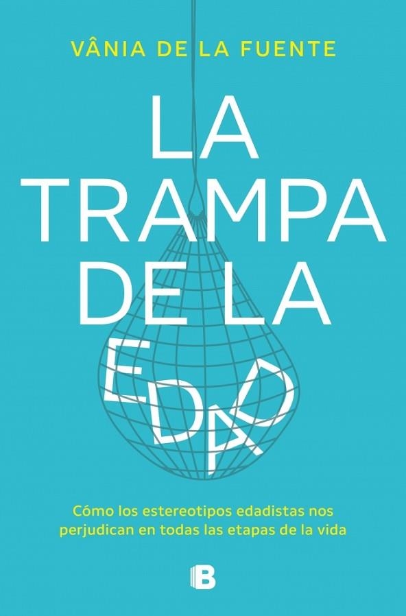 La trampa de la edad | 9788466677479 | de la Fuente-Núñez, Vânia | Librería Castillón - Comprar libros online Aragón, Barbastro