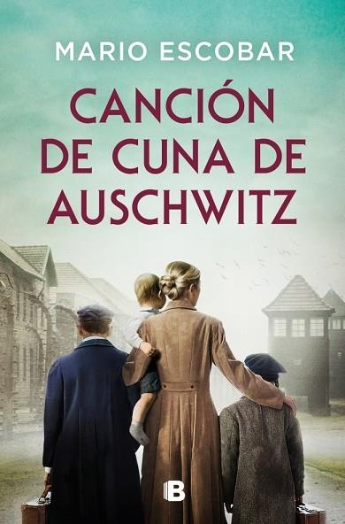 Canción de cuna de Auschwitz | 9788466679947 | Escobar, Mario | Librería Castillón - Comprar libros online Aragón, Barbastro