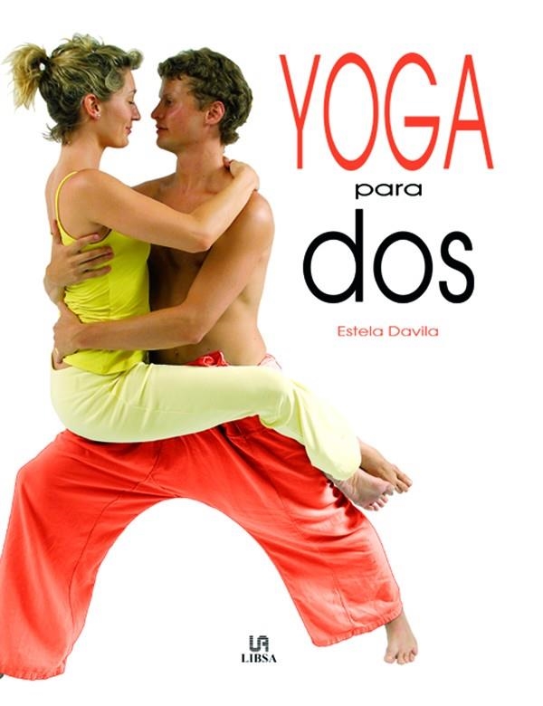 YOGA PARA DOS | 9788466212717 | DAVILA, ESTELA | Librería Castillón - Comprar libros online Aragón, Barbastro