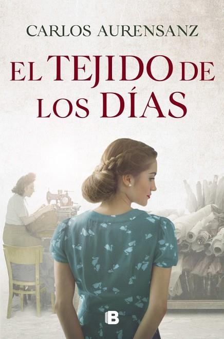 El tejido de los días | 9788466677769 | Aurensanz, Carlos | Librería Castillón - Comprar libros online Aragón, Barbastro