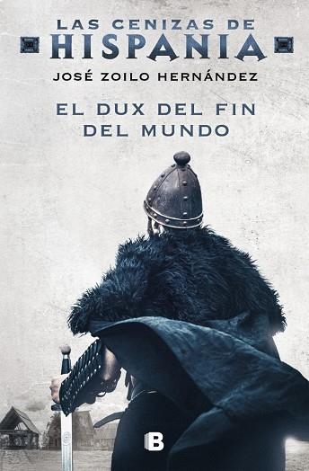 El dux del fin del mundo (Las cenizas de Hispania 3) | 9788466672382 | Zoilo, José | Librería Castillón - Comprar libros online Aragón, Barbastro