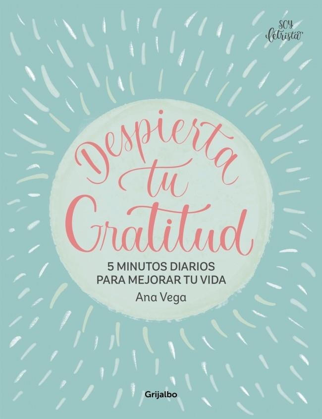 Despierta tu Gratitud | 9788425367007 | Vega, Ana | Librería Castillón - Comprar libros online Aragón, Barbastro