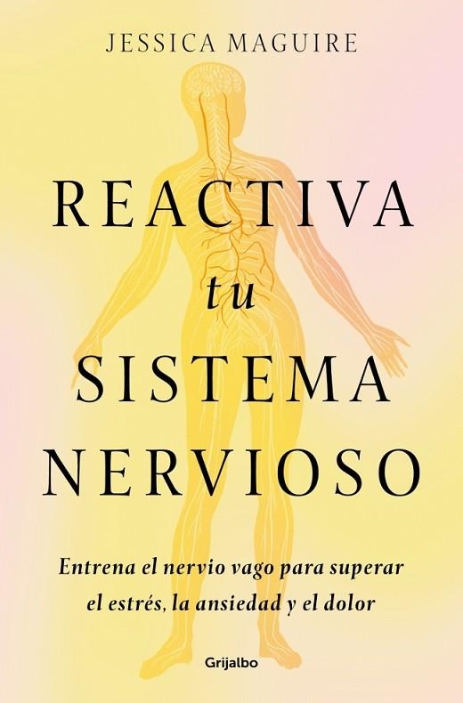 Reactiva tu sistema nervioso | 9788425368707 | Maguire, Jessica | Librería Castillón - Comprar libros online Aragón, Barbastro