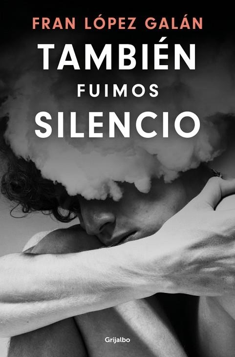 También fuimos silencio | 9788425368004 | López Galán, Fran | Librería Castillón - Comprar libros online Aragón, Barbastro