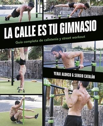 La calle es tu gimnasio | 9788425368387 | Alonso, Yerai/Catalán, Sergio | Librería Castillón - Comprar libros online Aragón, Barbastro