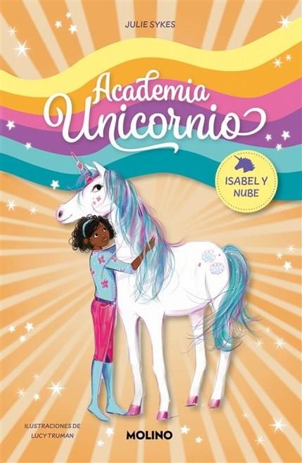 Academia Unicornio 4 - Isabel y Nube | 9788427237285 | Sykes, Julie | Librería Castillón - Comprar libros online Aragón, Barbastro