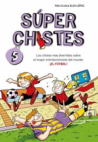 Súper Chistes 5 - Los chistes más divertidos sobre el mayor entretenimiento del | 9788410298781 | Clua, Pau/López, Àlex | Librería Castillón - Comprar libros online Aragón, Barbastro