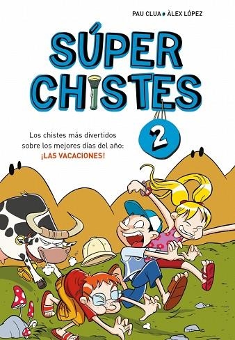 Súper Chistes 2 - Los chistes más divertidos sobre los mejores días del año: ¡LA | 9788410298798 | Clua, Pau/López, Àlex | Librería Castillón - Comprar libros online Aragón, Barbastro