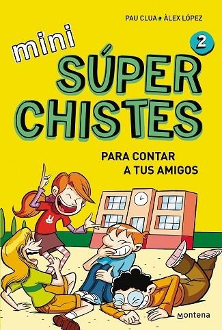 Mini Súper Chistes 2 - Para contar a tus amigos | 9788419975607 | Clua, Pau/López, Àlex | Librería Castillón - Comprar libros online Aragón, Barbastro