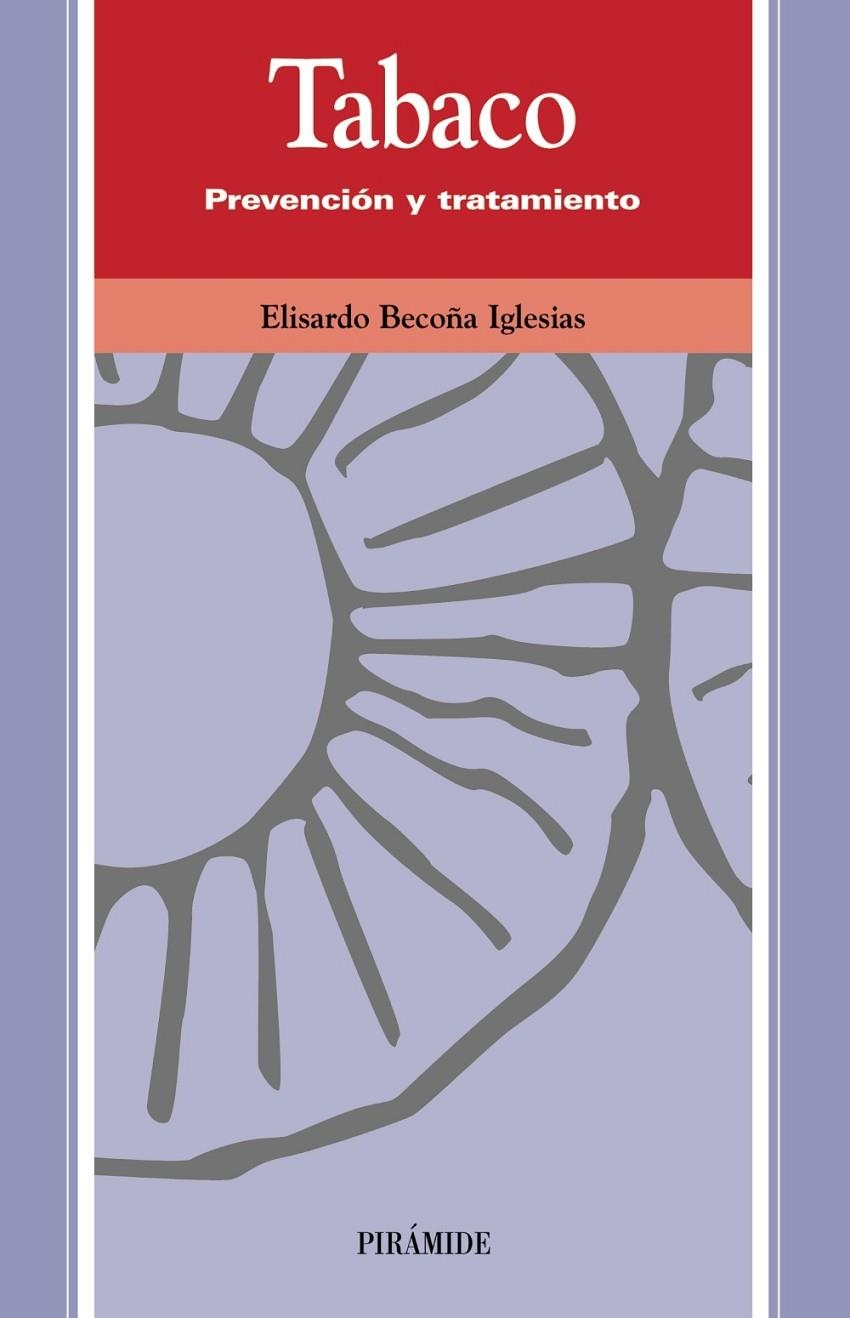 TABACO : PREVENCION Y TRATAMIENTO | 9788436820485 | BECOÑA IGLESIAS, ELISARDO | Librería Castillón - Comprar libros online Aragón, Barbastro