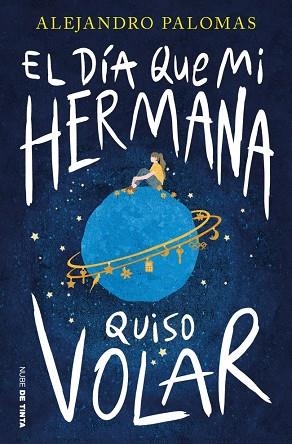 El día que mi hermana quiso volar | 9788419514011 | Palomas, Alejandro | Librería Castillón - Comprar libros online Aragón, Barbastro