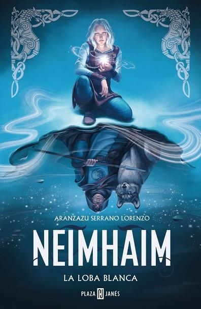 La loba blanca (Neimhaim 3) | 9788401034893 | Serrano Lorenzo, Aranzazu | Librería Castillón - Comprar libros online Aragón, Barbastro