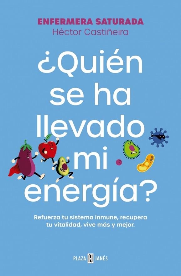 ¿Quién se ha llevado mi energía? | 9788401033544 | Enfermera Saturada | Librería Castillón - Comprar libros online Aragón, Barbastro