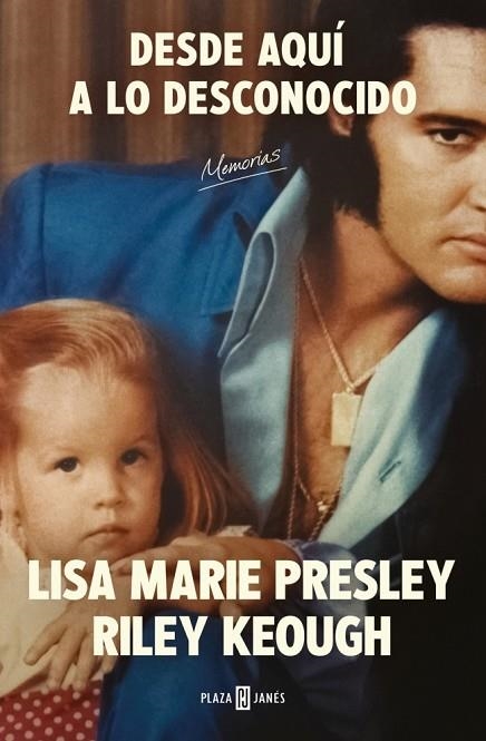 Lisa Marie Presley. Desde aquí a lo desconocido: Memorias | 9788401034206 | Presley, Lisa Marie/Keough, Riley | Librería Castillón - Comprar libros online Aragón, Barbastro