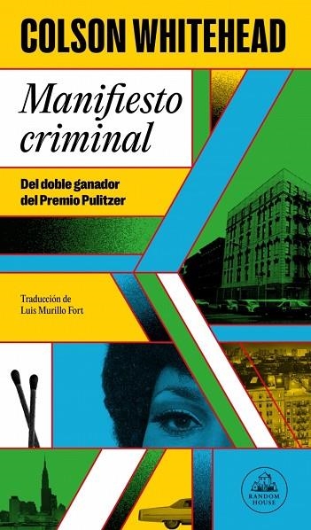 Manifiesto criminal (Ray Carney 2) | 9788439743507 | Whitehead, Colson | Librería Castillón - Comprar libros online Aragón, Barbastro