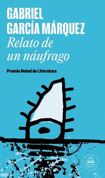 Relato de un náufrago | 9788439744313 | García Márquez, Gabriel | Librería Castillón - Comprar libros online Aragón, Barbastro