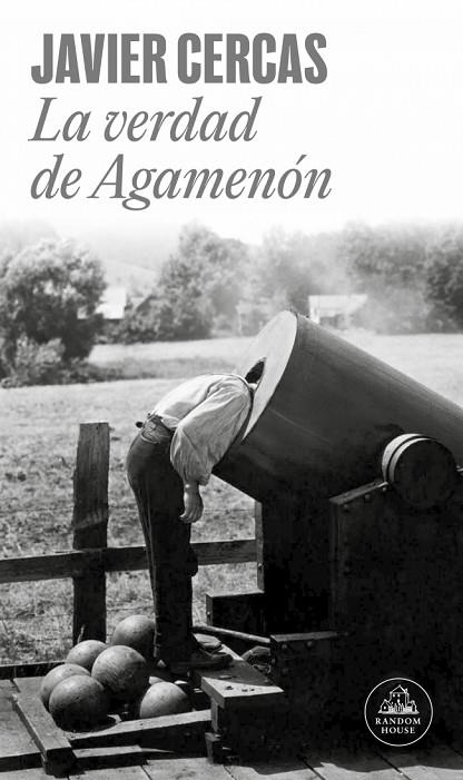 La verdad de Agamenón | 9788439744290 | Cercas, Javier | Librería Castillón - Comprar libros online Aragón, Barbastro