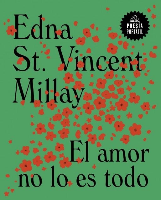 El amor no lo es todo | 9788439738565 | St. Vincent Millay, Edna | Librería Castillón - Comprar libros online Aragón, Barbastro