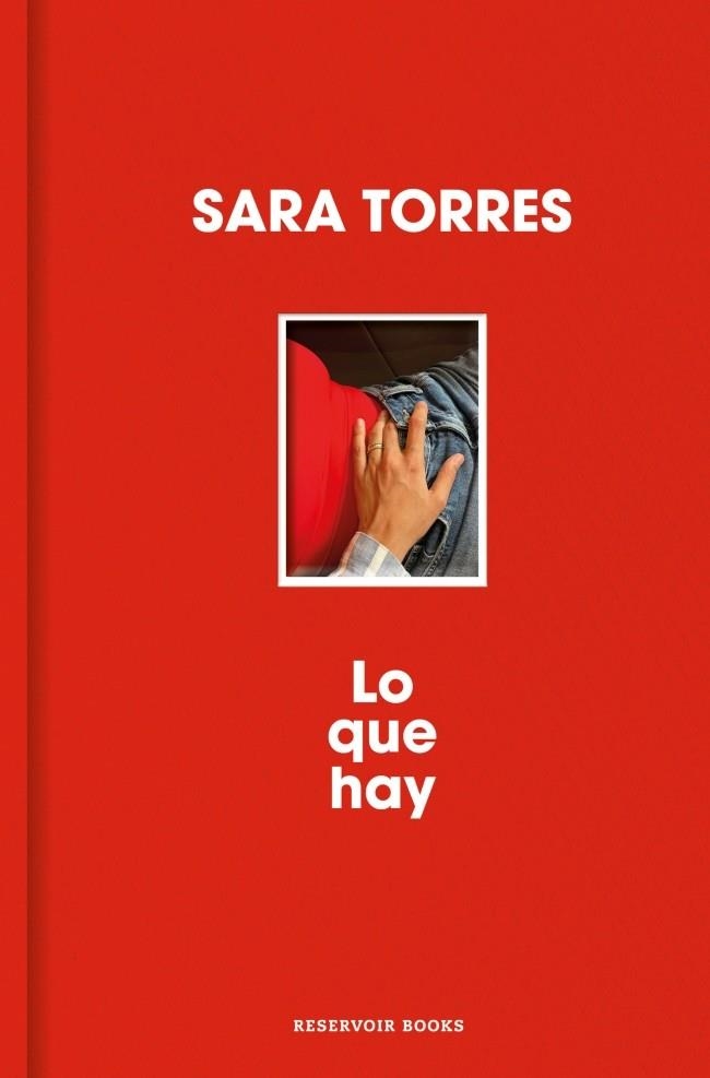 Lo que hay | 9788410352452 | Torres, Sara | Librería Castillón - Comprar libros online Aragón, Barbastro