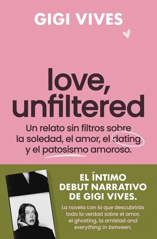 Love, unfiltered | 9788419743145 | Vives, Gigi | Librería Castillón - Comprar libros online Aragón, Barbastro