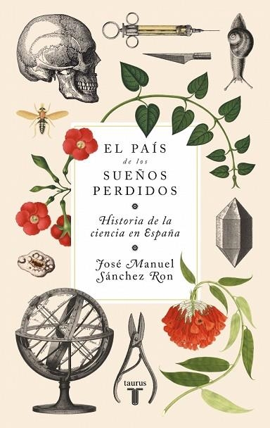 El país de los sueños perdidos | 9788430626328 | Sánchez Ron, José Manuel | Librería Castillón - Comprar libros online Aragón, Barbastro