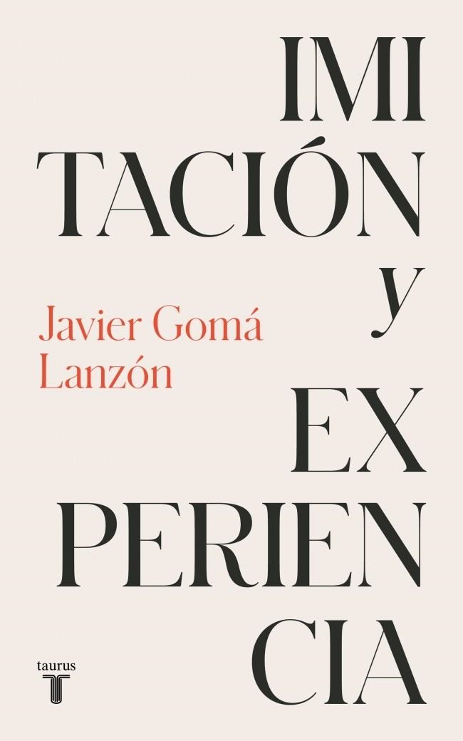 Imitación y experiencia (Tetralogía de la ejemplaridad) | 9788430626175 | Gomá Lanzón, Javier | Librería Castillón - Comprar libros online Aragón, Barbastro