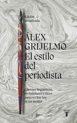 El estilo del periodista (2022) | 9788430625413 | Grijelmo, Álex | Librería Castillón - Comprar libros online Aragón, Barbastro