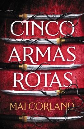 Cinco armas rotas | 9788419988324 | Corland, Mai | Librería Castillón - Comprar libros online Aragón, Barbastro