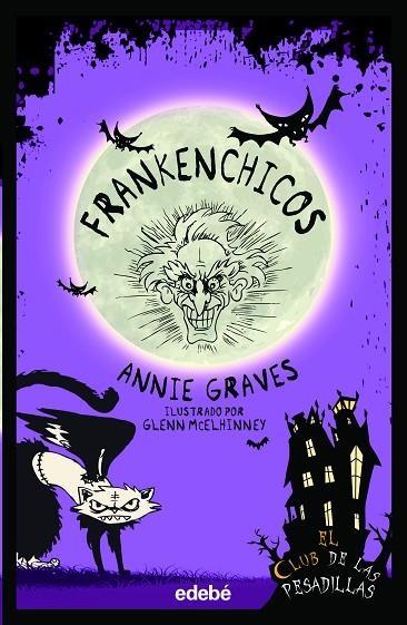 FRANKENCHICOS - EL CLUB DE LAS PESADILLAS | 9788468370392 | Graves, Annie | Librería Castillón - Comprar libros online Aragón, Barbastro