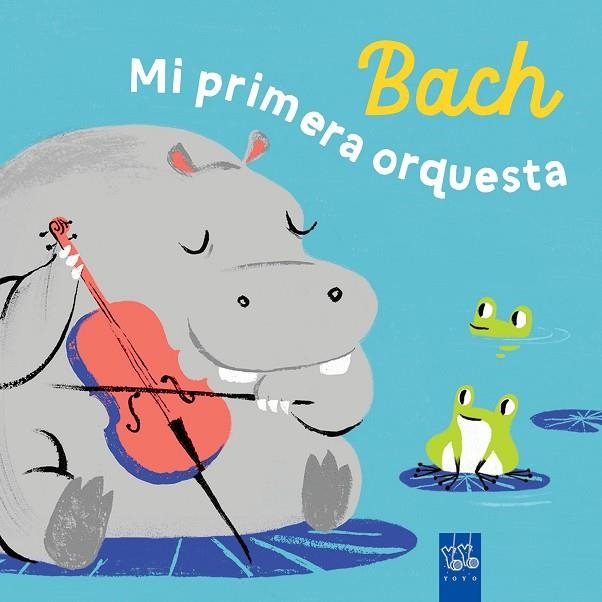 Bach : Mi primera orquesta | 9788408285946 | YOYO | Librería Castillón - Comprar libros online Aragón, Barbastro