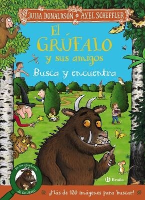 El grúfalo y sus amigos. Busca y encuentra | 9788469642849 | Donaldson, Julia | Librería Castillón - Comprar libros online Aragón, Barbastro