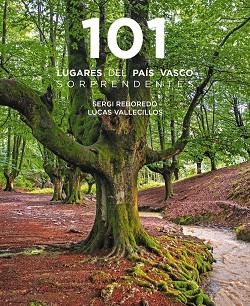 101 Destinos del País Vasco sorprendentes | 9788491586913 | Reboredo Manzanares, Sergi/Vallecillos, Lucas | Librería Castillón - Comprar libros online Aragón, Barbastro