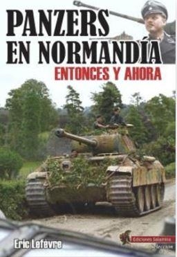 Panzers en Normandía | 9788412856125 | Lefèvre, Eric | Librería Castillón - Comprar libros online Aragón, Barbastro