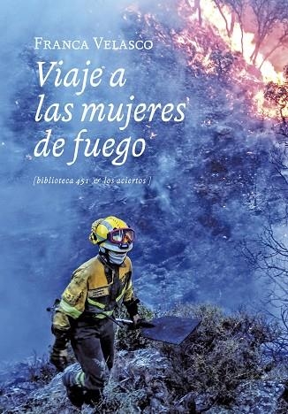 Viaje a las mujeres de fuego | 9788419689030 | Velasco, Franca | Librería Castillón - Comprar libros online Aragón, Barbastro