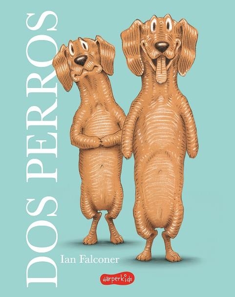 Dos perros | 9788419802637 | Falconer, Ian | Librería Castillón - Comprar libros online Aragón, Barbastro