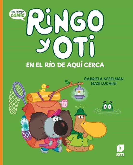 Ringo y Oti en el río de aquí cerca | 9788411827102 | Keselman, Gabriela | Librería Castillón - Comprar libros online Aragón, Barbastro