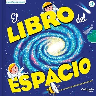 Pequeños curiosos: El libro del espacio | 9788419987181 | Baussier, Sylvie/Viso, Michel | Librería Castillón - Comprar libros online Aragón, Barbastro