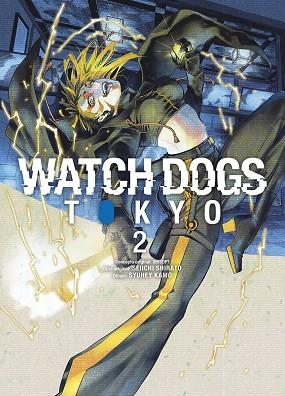 WATCH DOGS: TOKYO 02 | 9788467969467 | UBISOFT/SHIRATO, SHEIICHI/SYUHEI, KAMO | Librería Castillón - Comprar libros online Aragón, Barbastro