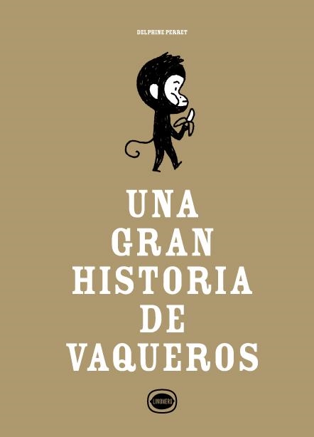 Una gran historia de vaqueros | 9788412804485 | Perret, Delphine | Librería Castillón - Comprar libros online Aragón, Barbastro