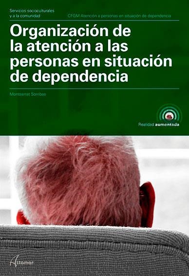 Organización de la atención a las personas en situación de dependencia | 9788417144562 | M. Sorribas | Librería Castillón - Comprar libros online Aragón, Barbastro